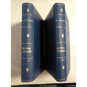    ISTORIA  ANGLIEI  vol.I si vol.II  (1937)  -  Andre  MAUROIS  -  Bucuresti Editura Nationala Ciornei